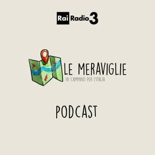 podcast italia le meraviglie