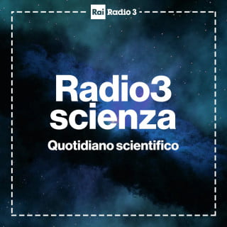 podcast italia radio3 scienza