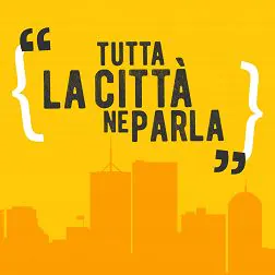 tutta la citta ne parla podcast