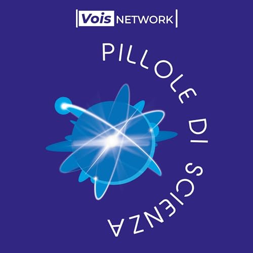 pillole di scienza podcast