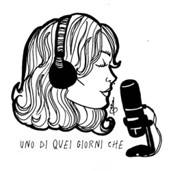 uno di quei giorni che podcast