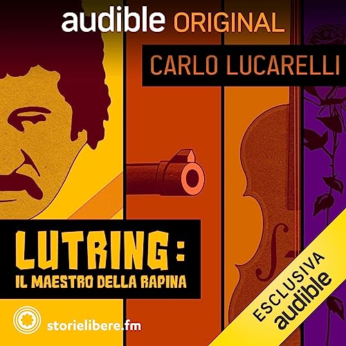 Lutring Il Maestro della rapina podcast