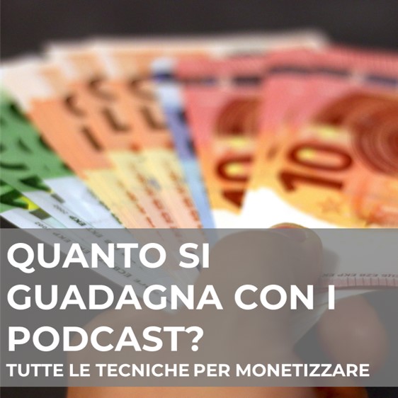 guadagnare-podcast-come