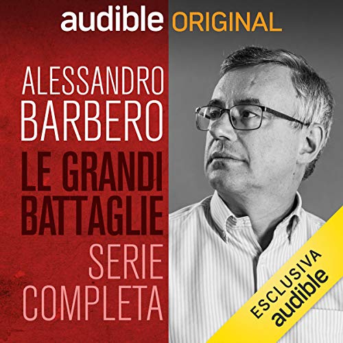 le-grandi-battaglie-della-storia-podcast