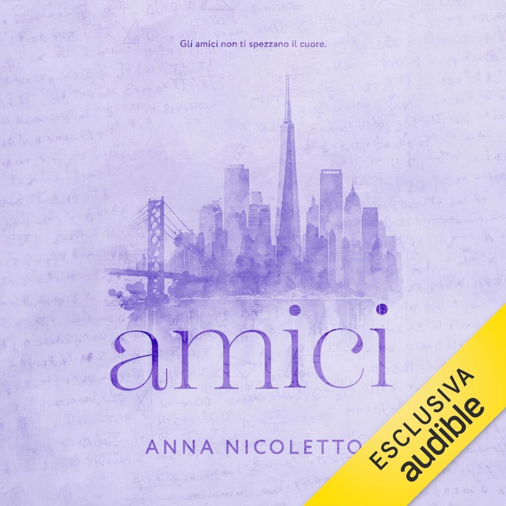 Amici, Audiolibro di Anna Nicoletto